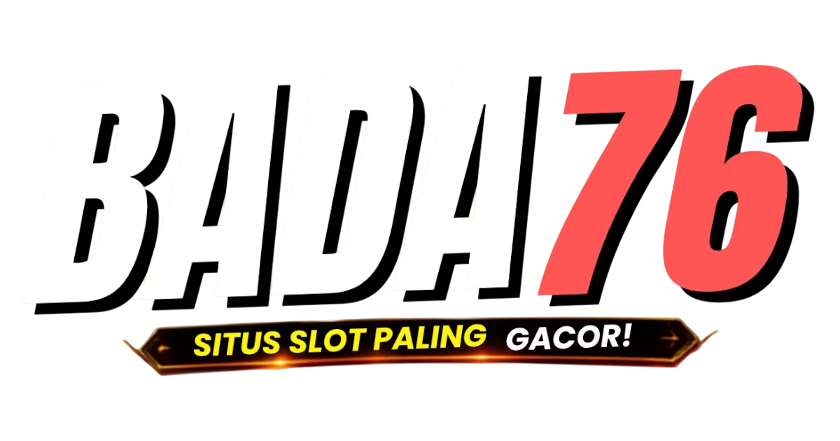 BADA76: Pusat Komunitas VIP Eksklusif Fasilitas Terjamin Paling Responsif